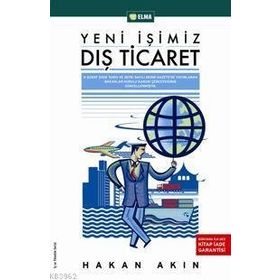 YENI İŞİMİZ DIŞ TICARET - HAKAN AKIN