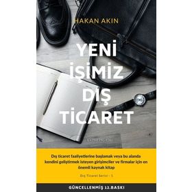 YENI İŞİMİZ DIŞ TICARET - HAKAN AKIN