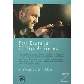 Yeni Kadrajlar Türkiye’de Sinema - S. Serhat Serter