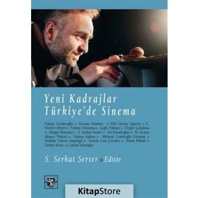 Yeni Kadrajlar Türkiye’de Sinema - S. Serhat Serter