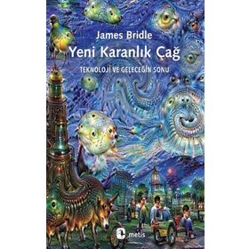 Yeni Karanlık Çağ - James Bridle - Metis Yayınları