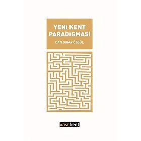 Yeni Kent Paradigması - Can Giray Özgül