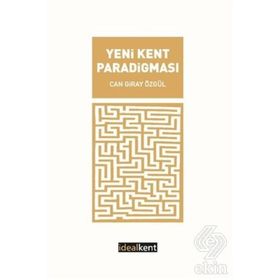 Yeni Kent Paradigması - Can Giray Özgül