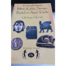 YENI KEŞİFLER IŞIĞINDA MISIR, KALDE, SURIYE, BABIL VE ASUR TARIHI - H. R. HALL, L. W. KING