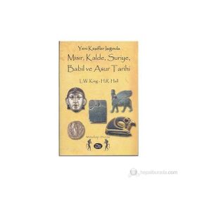 YENI KEŞİFLER IŞIĞINDA MISIR, KALDE, SURIYE, BABIL VE ASUR TARIHI - H. R. HALL, L. W. KING