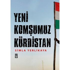 YENI KOMŞUMUZ KÜRDISTAN - SIMLA YERLIKAYA