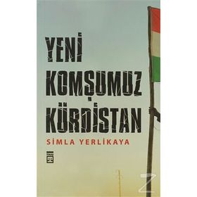 YENI KOMŞUMUZ KÜRDISTAN - SIMLA YERLIKAYA