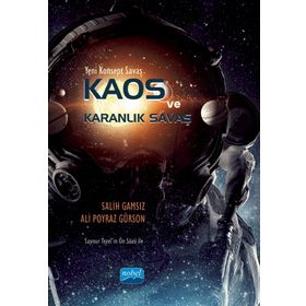 Yeni Konsept Savaş - Kaos ve Karanlık Savaş - Salih Gamsız