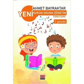 Yeni Kuran Okuma Öğretim Yöntemi - Ahmet Bayraktar