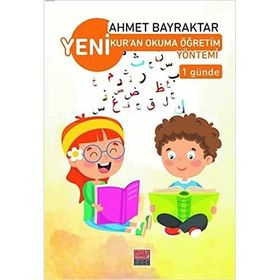 Yeni Kuran Okuma Öğretim Yöntemi - Ahmet Bayraktar