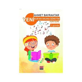 Yeni Kuran Okuma Öğretim Yöntemi - Ahmet Bayraktar