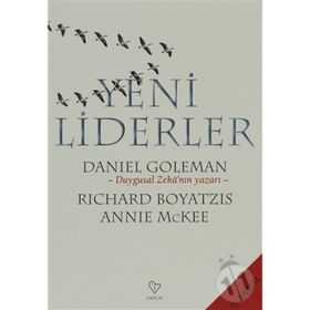 Yeni Liderler - Daniel Goleman; Richard Boyatzis; Annie McKee