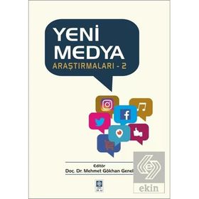 Yeni Medya Araştırmaları 2 - Mehmet Gökhan Genel