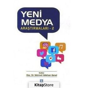 Yeni Medya Araştırmaları 2 - Mehmet Gökhan Genel