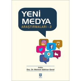 Yeni Medya Araştırmaları 2 - Mehmet Gökhan Genel