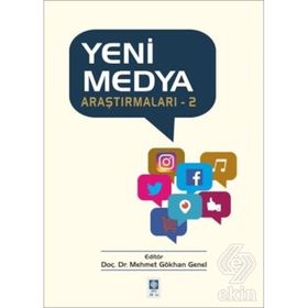 Yeni Medya Araştırmaları 2 - Mehmet Gökhan Genel