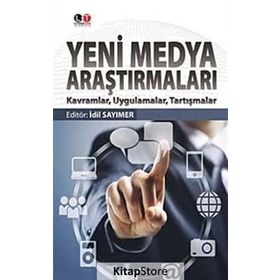 Yeni Medya Araştırmaları - İdil Sayımer
