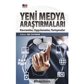 Yeni Medya Araştırmaları - İdil Sayımer