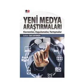 Yeni Medya Araştırmaları - İdil Sayımer