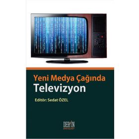 Yeni Medya Çağında Televizyon - Sedat Özel