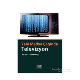 Yeni Medya Çağında Televizyon - Sedat Özel