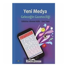 Yeni Medya Geleceğin Gazeteciliği - Himmet Hülür Cem Yaşın