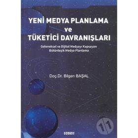 Yeni Medya Planlama ve Tüketici Davranışlar - Bilgen Başal