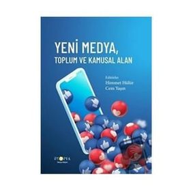 Yeni Medya Toplum ve Kamusal Alan - Himmet Hülür Cem Yaşın