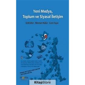 Yeni Medya, Toplum ve Siyasal İletişim - Himmet Hülür