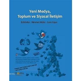 Yeni Medya, Toplum ve Siyasal İletişim - Himmet Hülür