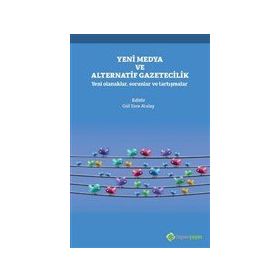 Yeni Medya ve Alternatif Gazetecilik - Gül Esra Atalay