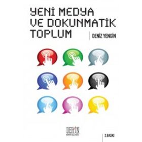 YENI MEDYA VE DOKUNMATIK TOPLUM - DENIZ YENGIN