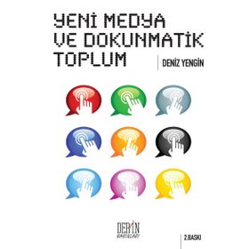 YENI MEDYA VE DOKUNMATIK TOPLUM - DENIZ YENGIN