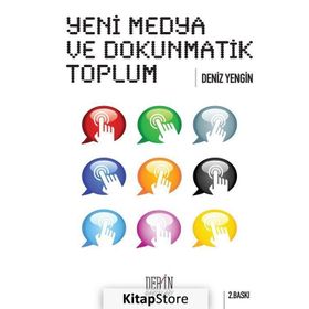 YENI MEDYA VE DOKUNMATIK TOPLUM - DENIZ YENGIN