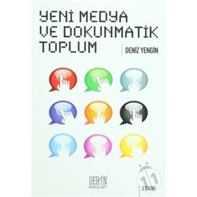 YENI MEDYA VE DOKUNMATIK TOPLUM - DENIZ YENGIN