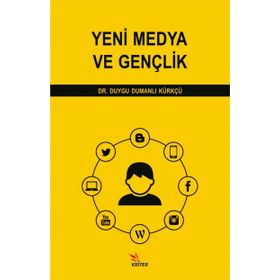 Yeni Medya ve Gençlik - Duygu Dumanlı Kürkçü