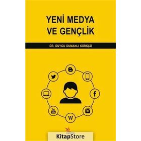 Yeni Medya ve Gençlik - Duygu Dumanlı Kürkçü