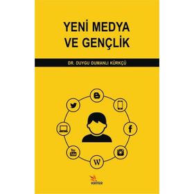 Yeni Medya ve Gençlik - Duygu Dumanlı Kürkçü