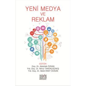 Yeni Medya ve Reklam - Dr. Abdullah Özkan Nilnur Tandaçgüneş Betül Önay Doğan