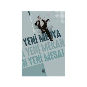 Yeni Medya Yeni Mekan Yeni Mesaj - Onur Önürmen