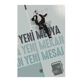 Yeni Medya Yeni Mekan Yeni Mesaj - Onur Önürmen