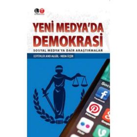 YENI MEDYA'DA DEMOKRASI SOSYAL MEDYAYA DAIR ARAŞTIRMALAR - AND ALGÜL;NEDA ÜÇER