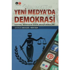 YENI MEDYA'DA DEMOKRASI SOSYAL MEDYAYA DAIR ARAŞTIRMALAR - AND ALGÜL;NEDA ÜÇER