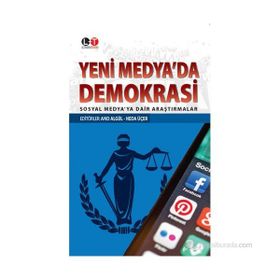 YENI MEDYA'DA DEMOKRASI SOSYAL MEDYAYA DAIR ARAŞTIRMALAR - AND ALGÜL;NEDA ÜÇER