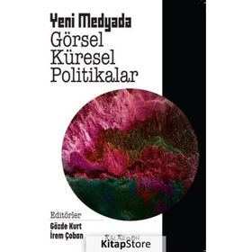 Yeni Medyada Görsel Küresel Politikalar - Kalkedon Yayıncılık