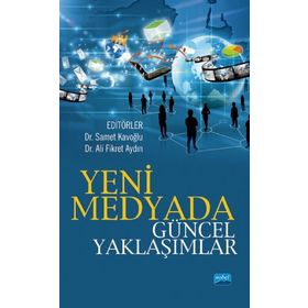 Yeni Medyada Güncel Yaklaşımlar - Nobel Yayınevi