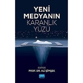 Yeni Medyanın Karanlık Yüzü - Ali Şimşek