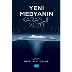 Yeni Medyanın Karanlık Yüzü - Ali Şimşek