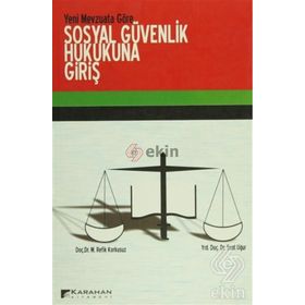 YENI MEVZUATA GÖRE SOSYAL GÜVENLIK HUKUKUNA GIRIŞ - GENEL