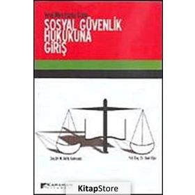 YENI MEVZUATA GÖRE SOSYAL GÜVENLIK HUKUKUNA GIRIŞ - GENEL